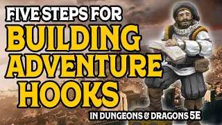 Five Steps for Building Adventure Hooks in Dungeons and Dragons 5e