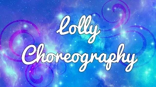 Lolly Choreography