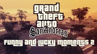 Funny And Lucky Moments - GTA San Andreas - Ep.2