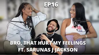 EP 16: Bro, That Hurt My Feelings with B. Simone & Megan Ashley Feat. Sarunas J. Jackson