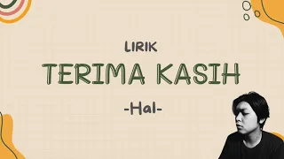 Terima Kasih - HAL (Lirik) ~ Kepadamu dulu aku jatuh cinta