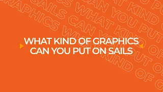 What Kind of Graphics Can you Put on Sails? Ask Precision Sails.