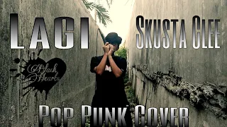 Lagi - Skusta Clee (Pop Punk Cover)