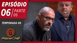 MASTERCHEF BRASIL (28/04/2019) | PARTE 5 | EP 06 | TEMP 06