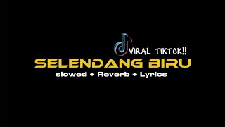 SELENDANG BIRU SLOWED VERSION ( Farel prayoga ft Fila Delfia )