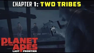 Chapter 1 - Two Tribes | Planet of the Apes: Last Frontier