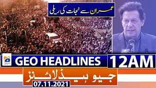 Geo Headlines 12 AM | Long March & Rally | PM Imran Khan | PDM  | 7th November 2021