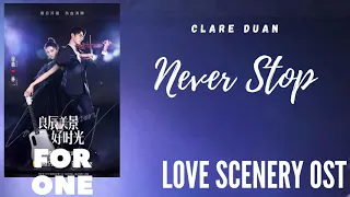 Clare Duan – Never Stop (Lyrics Version) (Love Scenery OST)