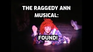 Update on the Raggedy Ann Musical: FOUND MEDIA!