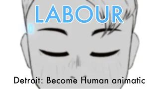 Labour - Detroit: Become Human animatic (read decs!)