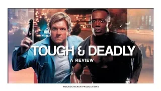 Movie Review - "Tough & Deadly"