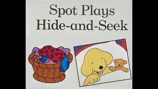 Spot Plays Hide and Seek - Give Us A Story!