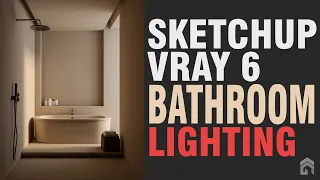 Sketchup Vray 6 Bathroom Lighting Tutorial
