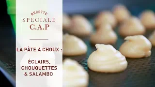 Recette Spéciale CAP : la Pâte à Choux avec les Éclairs, les Chouquettes et le Salambo !