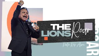 Pastor Rick Alanis - The Lions Roar