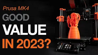 Prusa MK4 - Worth Buying in 2023?