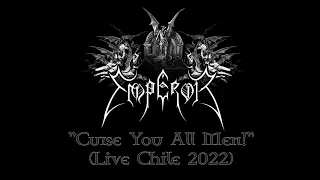 Emperor - "Curse You All Men!" (Live Chile 2022)