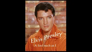 Elvis Presley - A fool such as I (DEStereo)