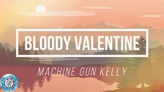 Machine Gun Kelly - Bloody Valentine (Lyrics and Chord)