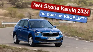 Test Skoda Kamiq 2024: mai mult decât un simplu facelift