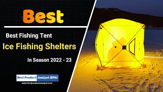 Best Ice Fishing Shelters | Top 5 Ice Fishing Tents in 2023