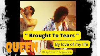 Queen: " Brought To Tears " By Love Of My Life Response in Argentina
