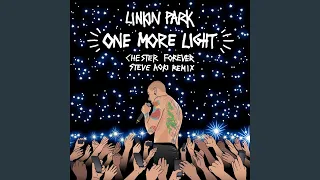 One More Light (Steve Aoki Chester Forever Remix)