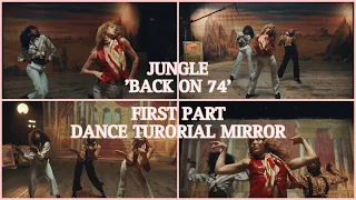 JUNGLE ‘BACK ON 74’ FIRST PART DANCE TUTORIAL MIRROR