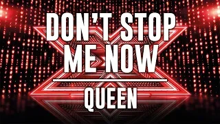 Don't Stop Me Now - Queen (X Factor Singalong)