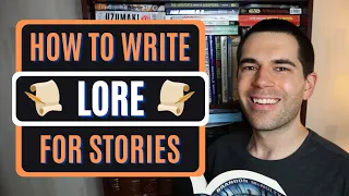 How to Write LORE for Stories (Fiction Writing Advice)