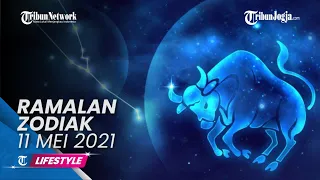 RAMALAN ZODIAK 11 Mei 2021:  Prediksi Lengkap untuk Seluruh Zodiak
