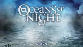 Oceans of Night - Siren