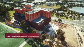 Victorian Heart Hospital - Major construction completed