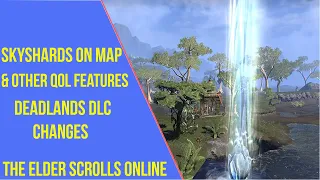 Skyshards on Map & Other QoL Features - ESO Deadlands DLC Changes