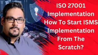 How To Start ISMS Implementation From The Scratch?