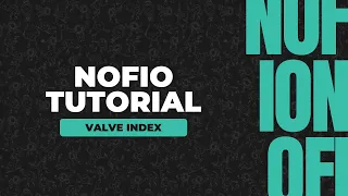 nofio Tutorial: Valve Index