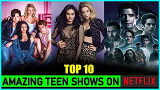 Top 10 Excellent TEEN SHOWS On Netflix In Hindi (& Eng.) | Top 10 Best Teenage Series On Netflix