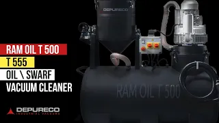 RAM OIL T 500 | T 555 OIL&SWARF VACUUM CLEANER