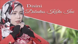 VANNY VABIOLA - DISINI DIBATAS KOTA INI (TOMMY J PISA COVER)