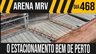 ARENA MRV | 3/10 ESTACIONAMENTO BEM DE PERTO | 01/08/2021