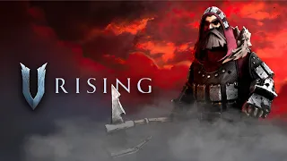Выживание за Вампира (Грейсон Оружейник / Драка) - V Rising #8