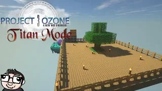 Project Ozone 3 Titan Mode Beta Test Day 2