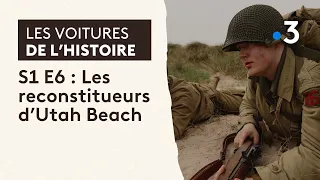 Les voitures de l'histoire - S1 E6 : Les reconstitueurs d’Utah Beach