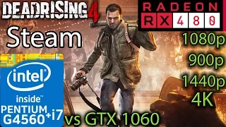 Dead Rising 4 Steam - RX 480 - G4560 and i7 4790 - 1080p - 900p - 1440p - 4K + vs GTX 1060 6GB