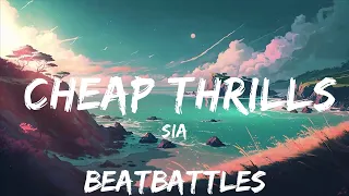 Sia - Cheap Thrills (Lyrics) ft. Sean Paul  | 25mins of Best Vibe Music