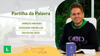 Sorrindo pra Vida (02/06/2023) Partilha da Palavra com Márcio Mendes