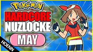 Could May have become the Hoenn Champion? Pokémon Ruby Hardcore Nuzlocke!