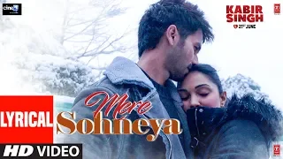 LYRICAL: Mere Sohneya | Kabir Singh | Shahid K, Kiara A, Sandeep V | Sachet - Parampara | Irshad K