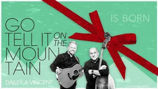 Official Lyric Video for Go Tell It On The Mountain from "Dailey & Vincent: The Sounds of Christmas"