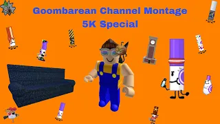 Goombarean Channel Montage | 5K Special